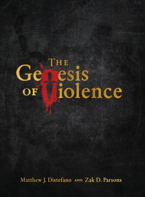 Cover for Matthew J DiStefano · The Genesis of Violence (Hardcover Book) (2021)