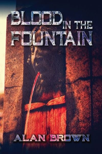 Cover for Alan Brown · Blood in the Fountain (Bog) (2022)