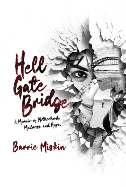 Cover for Barrie Miskin · Hell Gate Bridge: A Memoir (Paperback Book) (2024)