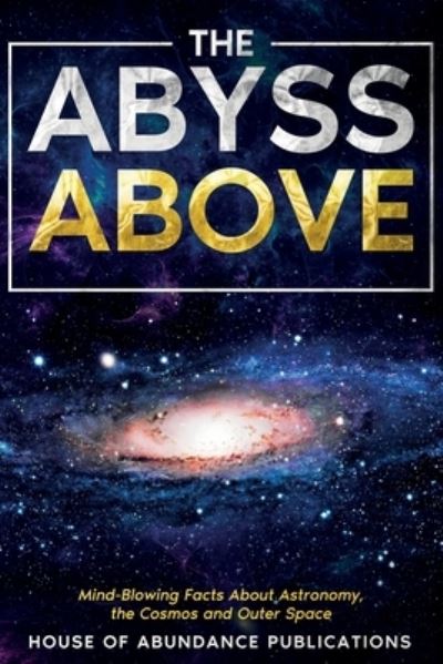 Cover for House of Abundance Publications · Abyss Above (Book) (2023)