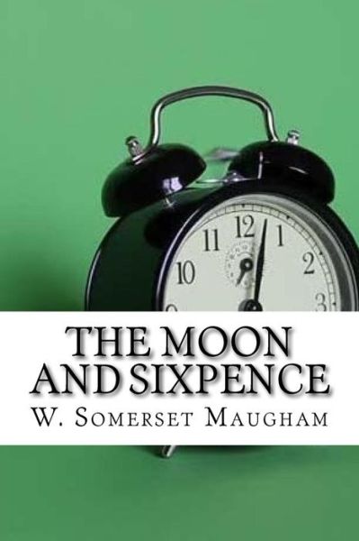 Cover for W Somerset Maugham · The Moon and Sixpence (Pocketbok) (2017)