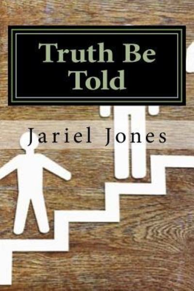 Cover for Jariel Antonio Jones · Truth Be Told (Paperback Book) (2017)