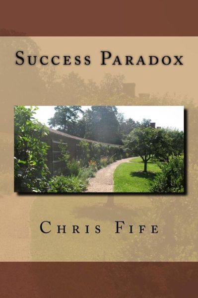 Cover for Chris Fife · Success Paradox (Paperback Book) (2017)