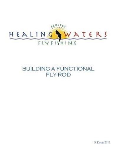 Cover for Duke Davis · Building a Functional Fly Rod (Paperback Book) (2017)
