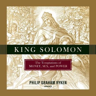 King Solomon Lib/E - Philip Graham Ryken - Muzyka - Blackstone Publishing - 9781982588021 - 15 stycznia 2019