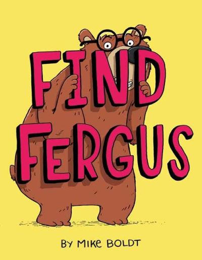 Cover for Mike Boldt · Find Fergus (Hardcover Book) (2020)