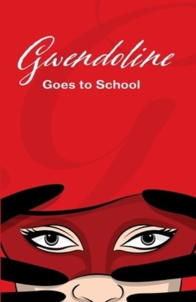 Cover for Gwendoline Clermont · Gwendoline Goes to School (Paperback Book) (2021)