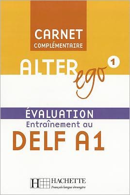 Cover for Annie Berthet · Alter Ego: Carnet d'evaluation DELF A1 (Paperback Book) [French edition] (2006)