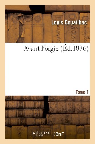 Cover for Couailhac-l · Avant L'orgie. Tome 1 (Paperback Book) [French edition] (2022)