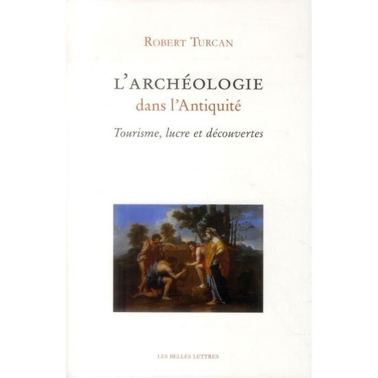 Cover for Robert Turcan · L'Archeologie Dans l'Antiquite (Paperback Book) (2014)