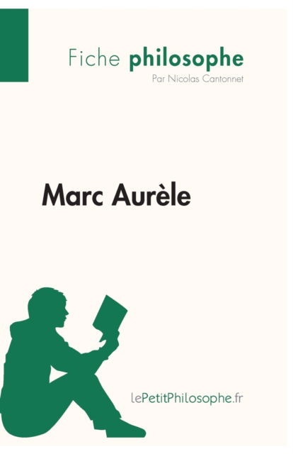 Marc Aurele (Fiche philosophe) - Lepetitphilosophe - Boeken - lePetitPhilosophe.fr - 9782808001021 - 15 november 2013