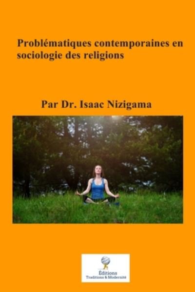 Cover for Isaac Nizigama · Problematiques contemporaines en sociologie des religions (Paperback Book) (2020)