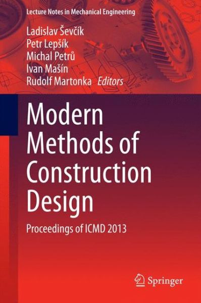 Cover for Ladislav Ev Ik · Modern Methods of Construction Design: Proceedings of ICMD 2013 - Lecture Notes in Mechanical Engineering (Hardcover Book) [2014 edition] (2014)