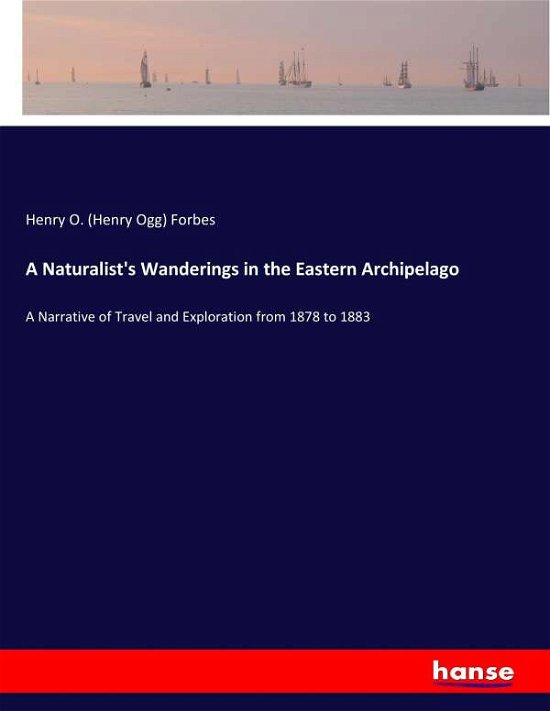 Cover for Forbes · A Naturalist's Wanderings in the (Book) (2017)