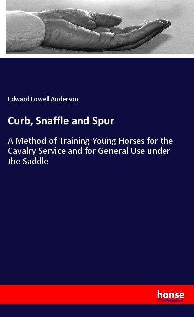 Cover for Anderson · Curb, Snaffle and Spur (Book)
