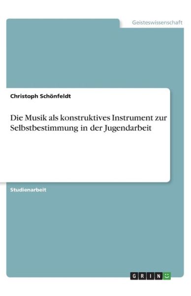 Cover for Schönfeldt · Die Musik als konstruktives (Book)