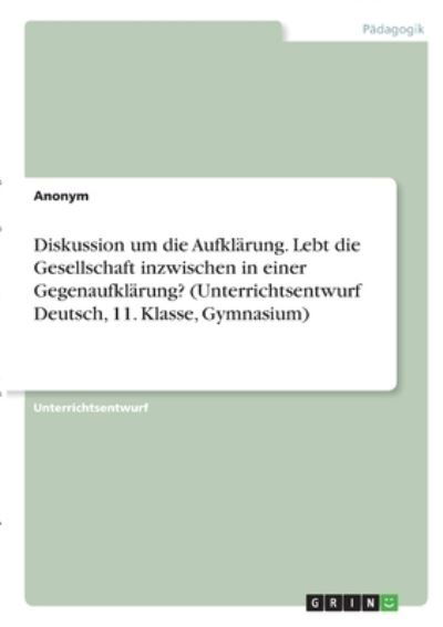 Diskussion um die Aufklärung. Le - Anonym - Other -  - 9783346302021 - 