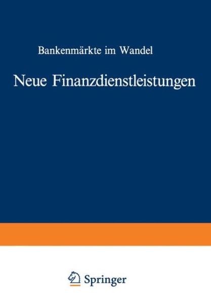 Cover for Erhard Glogowski · Neue Finanzdienstleistungen - Die Bankgeschafte (Paperback Book) [2. Aufl. 1990 edition] (1990)