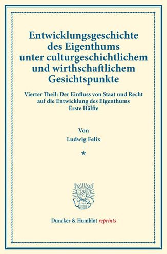 Entwicklungsgeschichte des Eigent - Felix - Książki -  - 9783428163021 - 1 sierpnia 2013