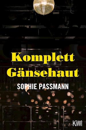 Cover for Sophie Passmann · Komplett Gänsehaut (Book) (2022)