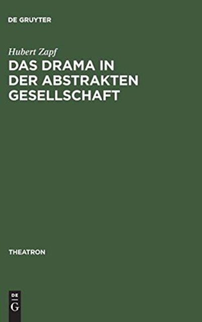 Cover for Hubert Zapf · Das Drama in der abstrakten Gesellschaft (Bok) (1988)
