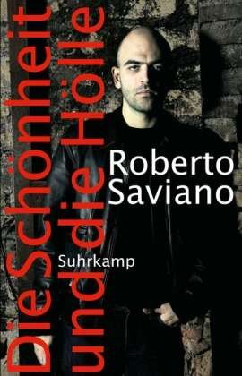 Cover for Roberto Saviano · SchÃ¶nheit Und Die HÃ¶lle (Buch)