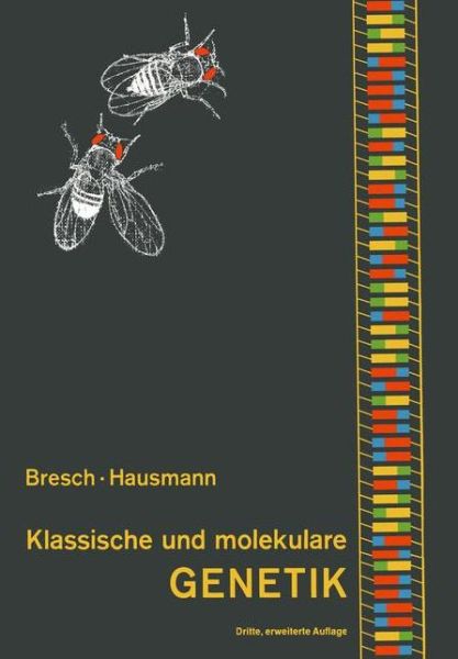 Cover for Carsten Bresch · Klassische Und Molekulare Genetik (Paperback Book) (1972)