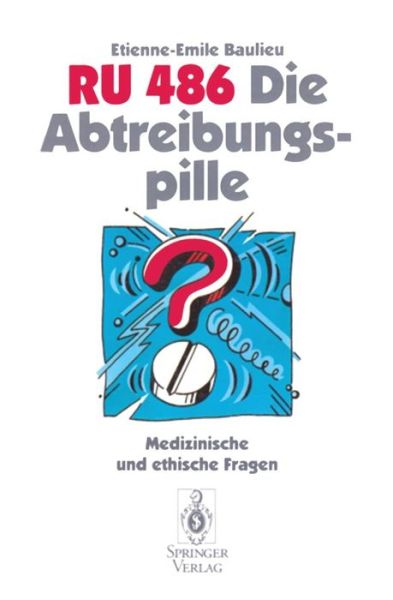 Cover for Etienne-Emile Baulieu · RU 486 die Abtreibungspille (Paperback Book) [German edition] (1994)