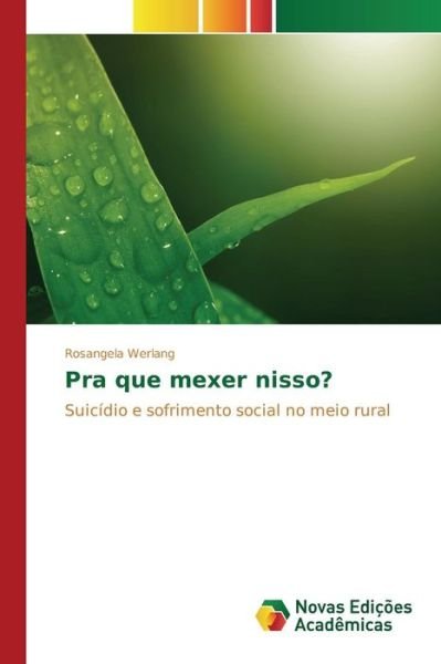 Cover for Werlang Rosangela · Pra Que Mexer Nisso? (Paperback Bog) (2015)