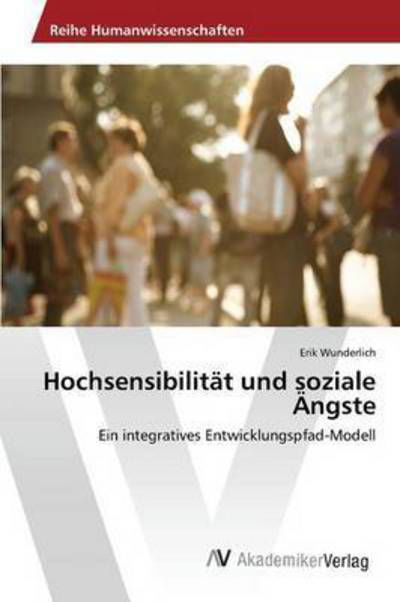 Cover for Wunderlich · Hochsensibilität und soziale (Book) (2015)