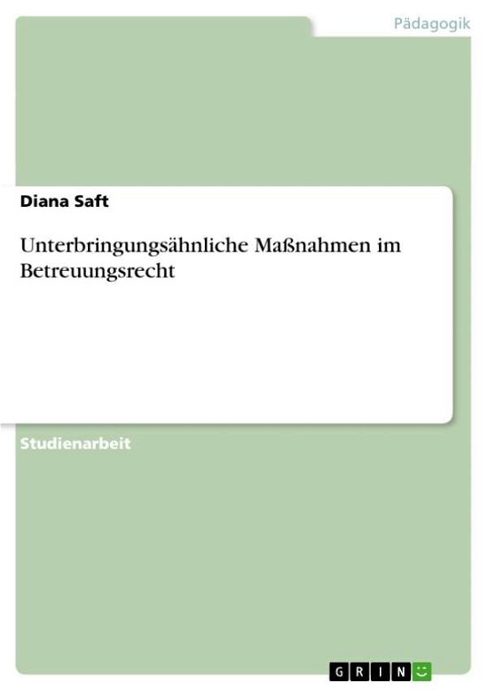 Cover for Saft · Unterbringungsähnliche Maßnahmen i (Book) [German edition] (2009)