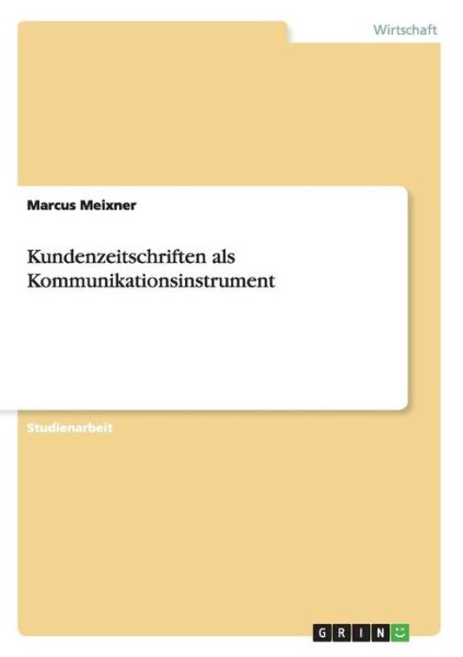 Cover for Meixner · Kundenzeitschriften als Kommuni (Book) (2016)