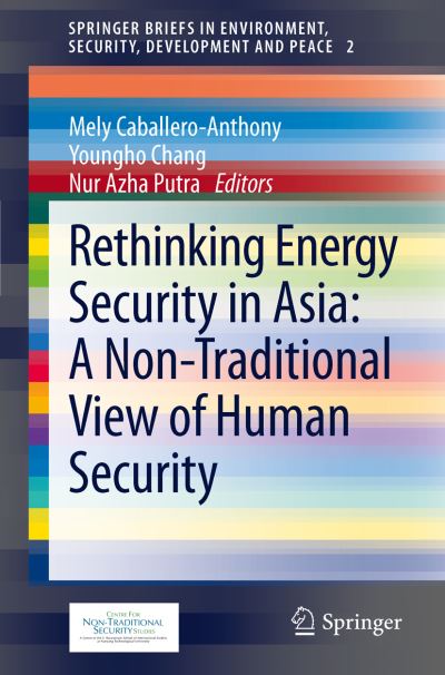 Cover for Mely Caballero-anthony · Rethinking Energy Security in Asia: A Non-Traditional View of Human Security - SpringerBriefs in Environment, Security, Development and Peace (Taschenbuch) [2012 edition] (2012)