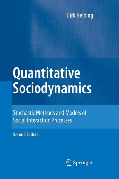 Cover for Dirk Helbing · Quantitative Sociodynamics: Stochastic Methods and Models of Social Interaction Processes (Paperback Book) [2nd ed. 2010 edition] (2014)