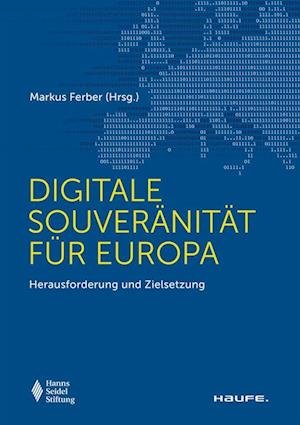 Digitale SouverÃ¤nitÃ¤t In Europa (Bog)