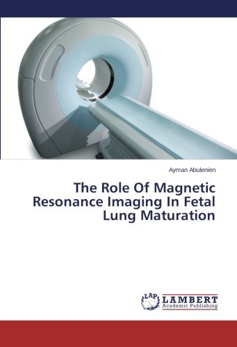 Cover for Ayman Abulenien · The Role of Magnetic Resonance Imaging in Fetal Lung Maturation (Paperback Bog) (2014)
