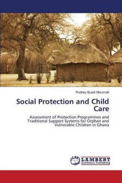 Cover for Nkrumah · Social Protection and Child Car (Book) (2015)