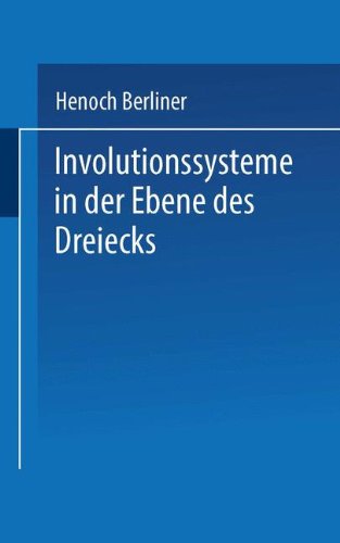 Cover for Henoch Berliner · Involutionssysteme in Der Ebene Des Dreiecks (Paperback Book) [1914 edition] (1914)