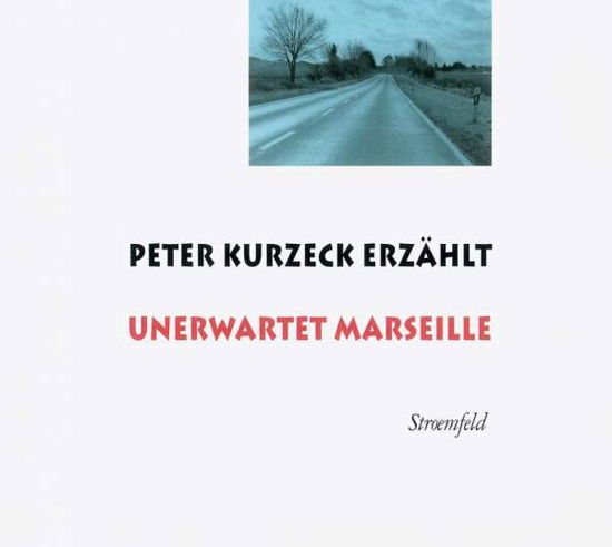 Cover for Kurzeck · Peter Kurzeck erz.Unerwarte.CD (Bok)