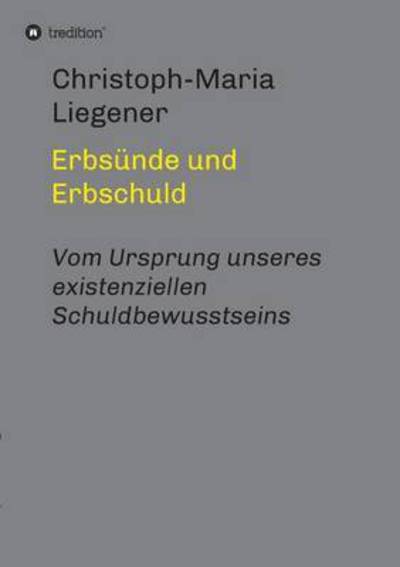 Cover for Christoph-maria Liegener · Erbsunde Und Erbschuld (Taschenbuch) (2015)