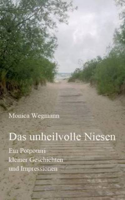 Cover for Wegmann · Das unheilvolle Niesen (Book) (2017)