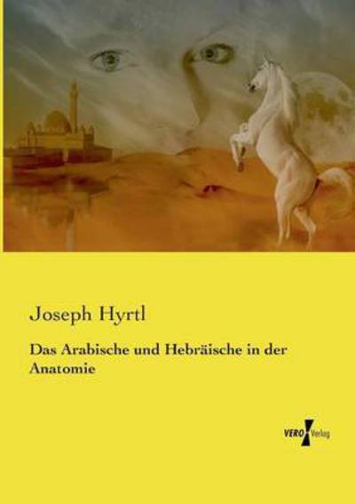 Cover for Joseph Hyrtl · Das Arabische Und Hebraische in Der Anatomie (Paperback Book) (2019)