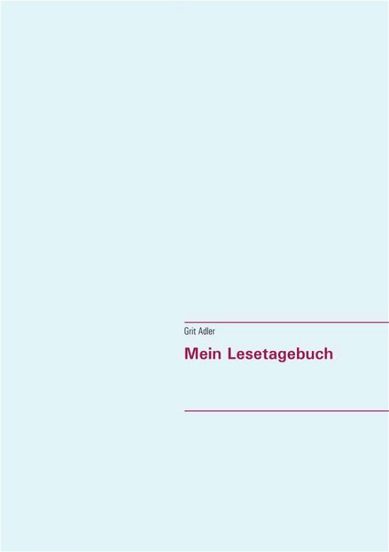 Mein Lesetagebuch - Adler - Bücher -  - 9783750488021 - 6. März 2020