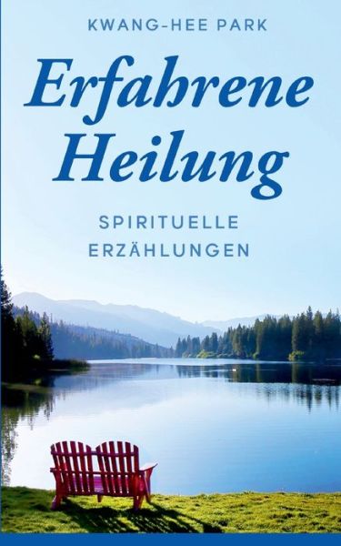 Cover for Kwang-hee Park · Erfahrene Heilung (Pocketbok) (2022)