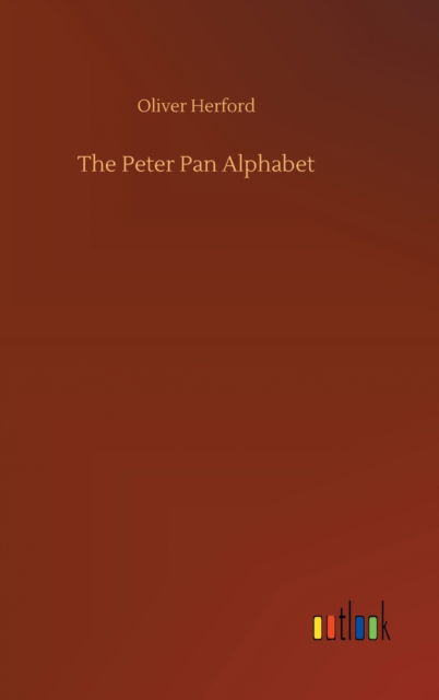 Cover for Oliver Herford · The Peter Pan Alphabet (Hardcover Book) (2020)