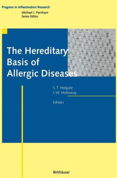 Cover for Stephen T Holgate · The Hereditary Basis of Allergic Diseases - Progress in Inflammation Research (Hardcover Book) [2002 edition] (2002)