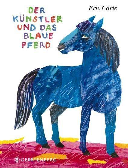 Cover for Carle · Der Künstler und das blaue Pferd (Book)