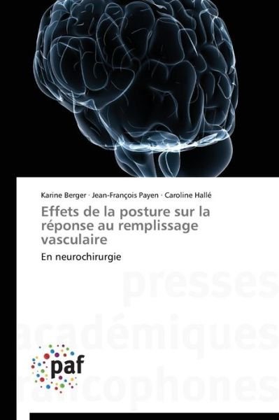 Cover for Caroline Hallé · Effets De La Posture Sur La Réponse Au Remplissage Vasculaire: en Neurochirurgie (Paperback Book) [French edition] (2018)
