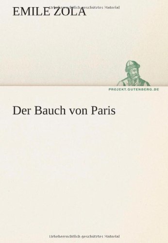 Cover for Emile Zola · Der Bauch Von Paris (Tredition Classics) (German Edition) (Paperback Book) [German edition] (2012)
