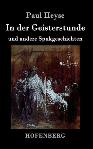 Cover for Paul Heyse · In Der Geisterstunde Und Andere Spukgeschichten (Hardcover Book) (2015)